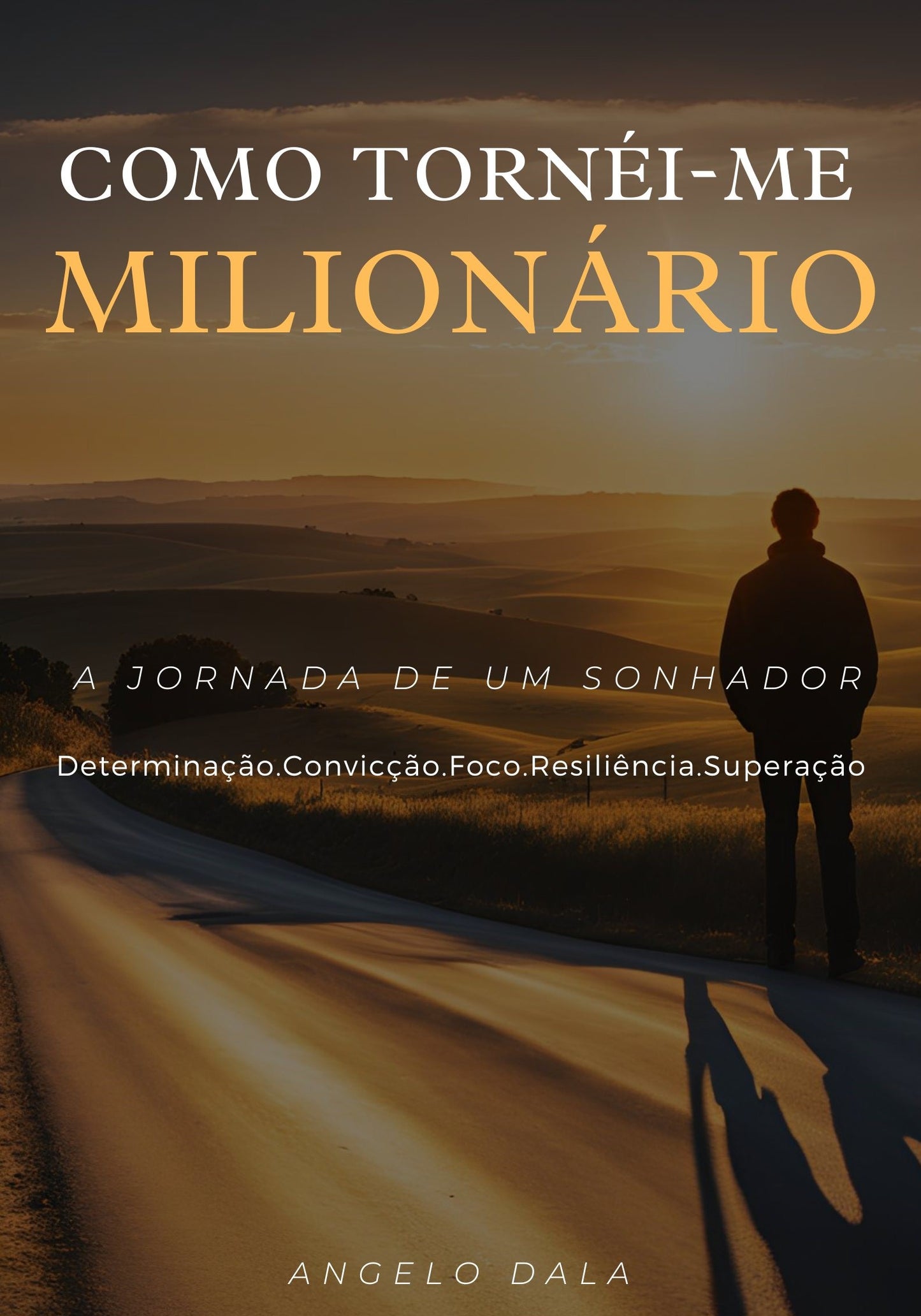 Cómo me convertí en millonario: el viaje de un soñador